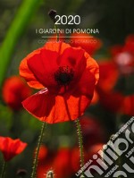 I giardini di Pomona. Conservatorio botanico. Calendario 2020. Ediz. italiana e inglese libro