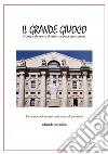 Il grande giuoco. Come salvarono il sistema dieci anni prima. Breve storia di una piccola banca di provincia libro