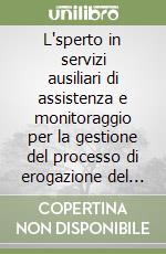 L'sperto in servizi ausiliari di assistenza e monitoraggio per la gestione del processo di erogazione del microcredito libro