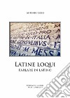 Latine loqui. Parlare in latino libro