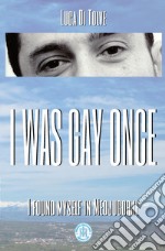 I was gay once. In Medjugorje I found myself libro