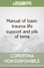 Manual of basic trauma life support and pils of tems libro