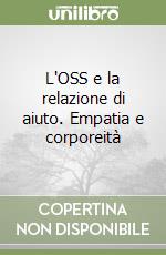 L'OSS e la relazione di aiuto. Empatia e corporeità