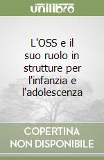 L'OSS e il suo ruolo in strutture per l'infanzia e l'adolescenza