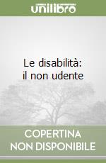 Le disabilità: il non udente libro