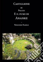 Castiglione di Paludi e il fuso di Ananke libro