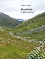 Giro delle Alpi. Perché camminare 92 giorni da Muggia a Ventimiglia