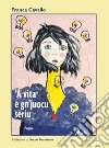 'A vita è gn'juocu sèriu libro di Cavallo Franca