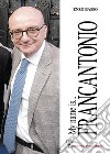 My name is Francantonio. Nuova ediz. libro di Basso Enzo