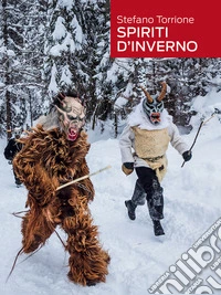 Spiriti d'inverno. Ediz. illustrata libro