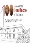 Cento anni di Don Bosco a Satriano libro