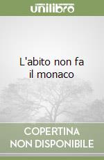 L'abito non fa il monaco libro