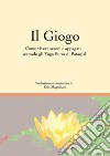 Il giogo. Come vivere sereni e appagati secondo gli Yoga Sutra di Patanjali libro