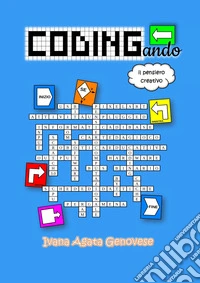 Codingando. Il pensiero creativo libro