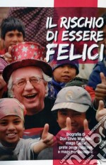 Il rischio di essere felice. Biografia di don Silvio Mantelli, Mago Sales, prete per vocazione e mago per passione