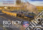 Big Boy 4014. 150 anni della ferrovia transcontinentale libro