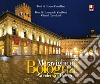 Meraviglie di Bologna-Wonders of Bologna. Ediz. bilingue libro di Castellani Gianni