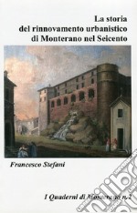 La storia del rinnovamento urbanistico di Monterano nel Seicento libro