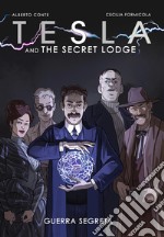 Tesla and the secret Lodge. Guerra segreta libro