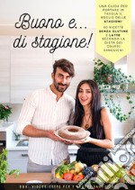 Buono e... di stagione! libro