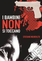 I bambini non si toccano libro