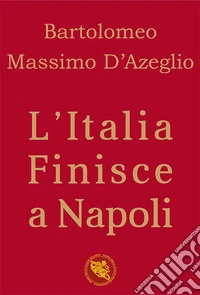 L'Italia finisce a Napoli libro