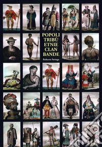 Popoli. Etnie, tribù, clan, bande