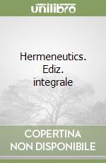 Hermeneutics. Ediz. integrale