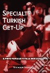 Specialty Turkish Get-Up. Il primo manuale in Italia dedicato al TGU libro