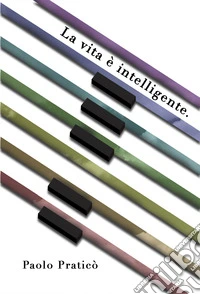 La vita è intelligente