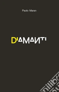 Di amanti. Diamanti libro