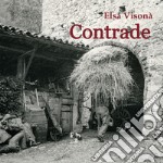 Elsa Visonà. Contrade. Ediz. illustrata libro