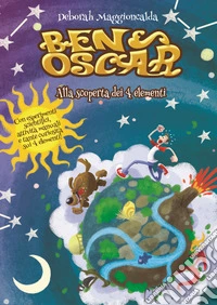 Ben e Oscar. Alla scoperta dei 4 elementi