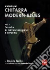 Metodo per chitarra modern blues. Con Contenuto digitale per accesso on line. Vol. 2: Tecniche di riarmonizzazione e comping libro