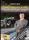 Come ti salvo la vita. Tutta la verità che non ti hanno mai detto sulle falle della sicurezza stradale che uccidono gli automobilisti. Ediz. multilingue libro