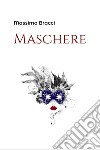 Maschere libro di Bracci Massimo