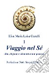 «Viaggio nel Sé» cibo, digiuno e alimentazione pranica. Vol. 1 libro