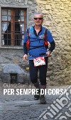 Per sempre di corsa libro