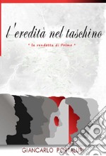 L'eredità nel taschino. «La vendetta di Primo» libro