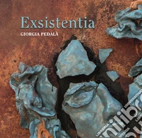 Exsistentia. Ediz. illustrata