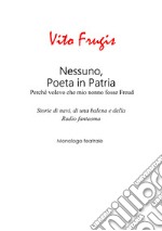 Nessuno, poeta in patria. Perché volevo che mio nonno fosse Freud. Storie di navi, di una balena e della Radio fantasma libro