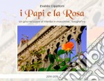 I papi e la rosa. Un giro nel centro di Viterbo in macchina... fotografica libro