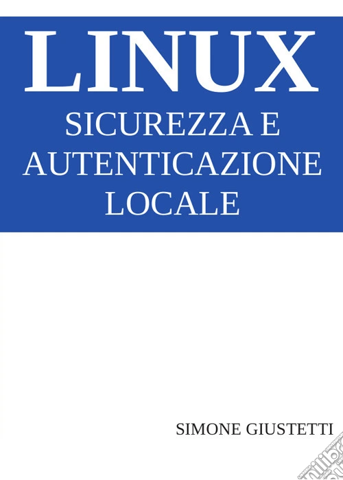 Linux. Sicurezza e autenticazione locale