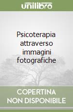 Psicoterapia attraverso immagini fotografiche libro