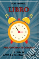 Don Gennaro. Libro per ignoranti come me