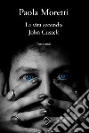 La vita secondo John Cusack. Testo teatrale. Nuova ediz. libro