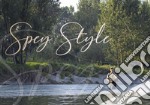 Spey style. Ediz. illustrata libro