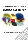 I mondi paralleli libro