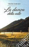 La danza della valle libro