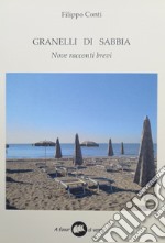 Granelli di sabbia. Nove racconti brevi